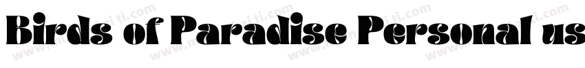 Birds of Paradise Personal use字体转换